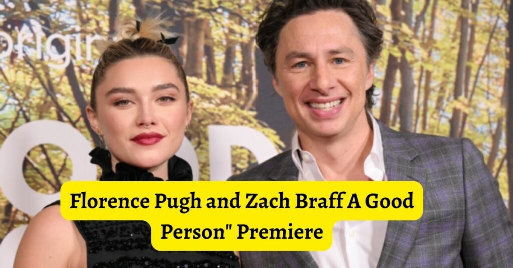 Florence Pugh and Zach Braff A Good Person Premiere