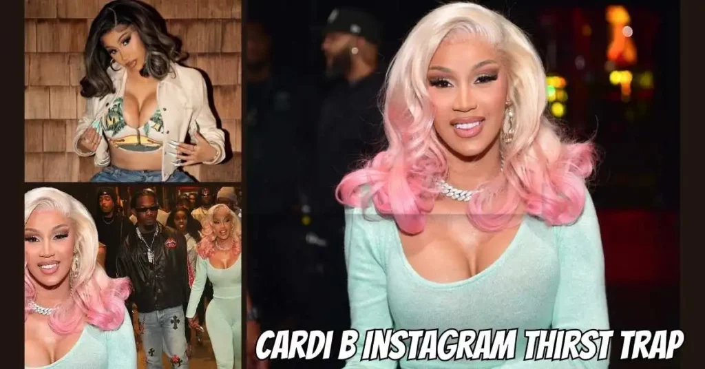Cardi B Instagram Thirst Trap