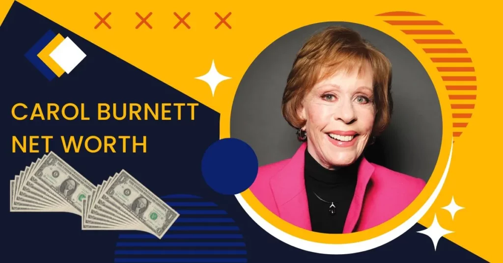 Carol Burnett Net Worth