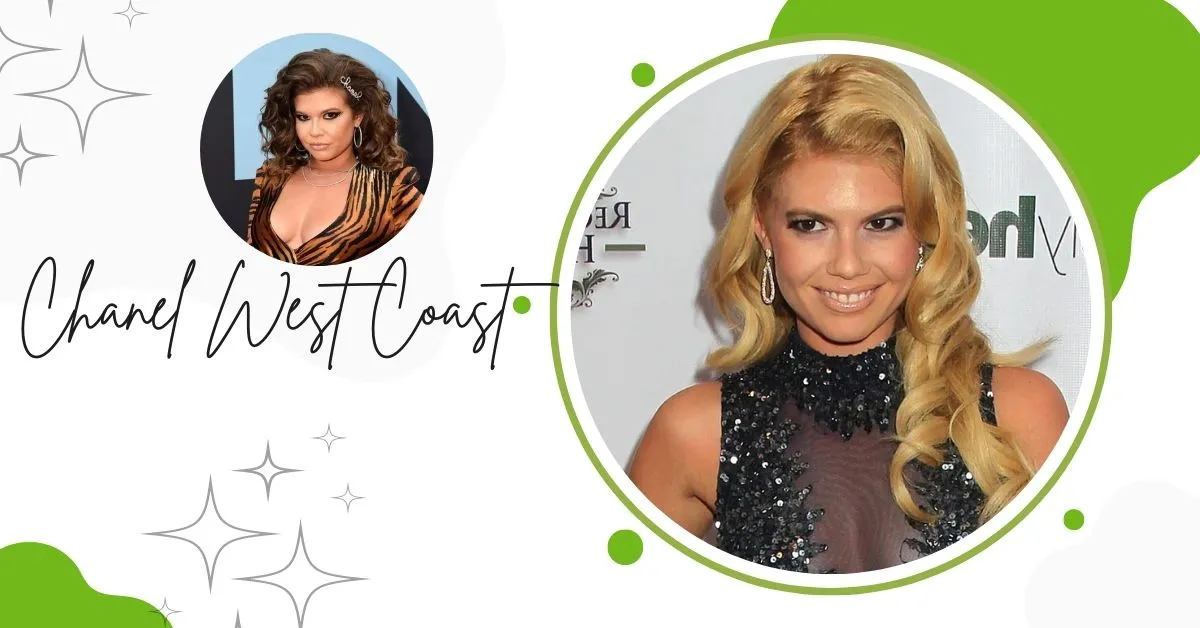 Chanel West Coast Net Worth