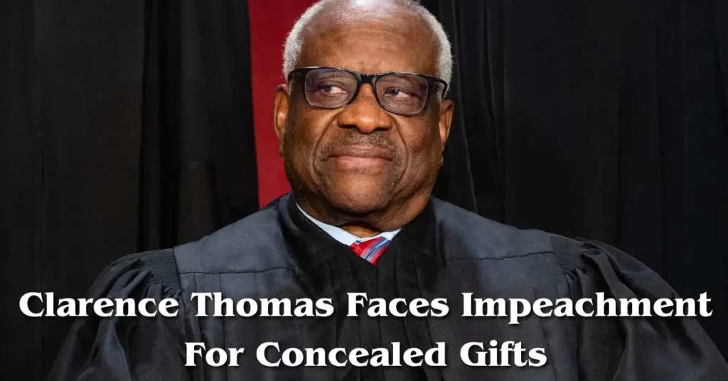 Clarence Thomas Faces Impeachment For Concealed Gifts