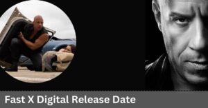 Fast X Digital Release Date