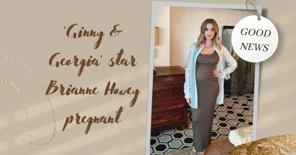 Ginny & Georgia star Brianne Howey pregnant