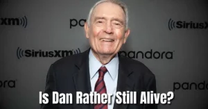 Is Dan Rather Still Alive