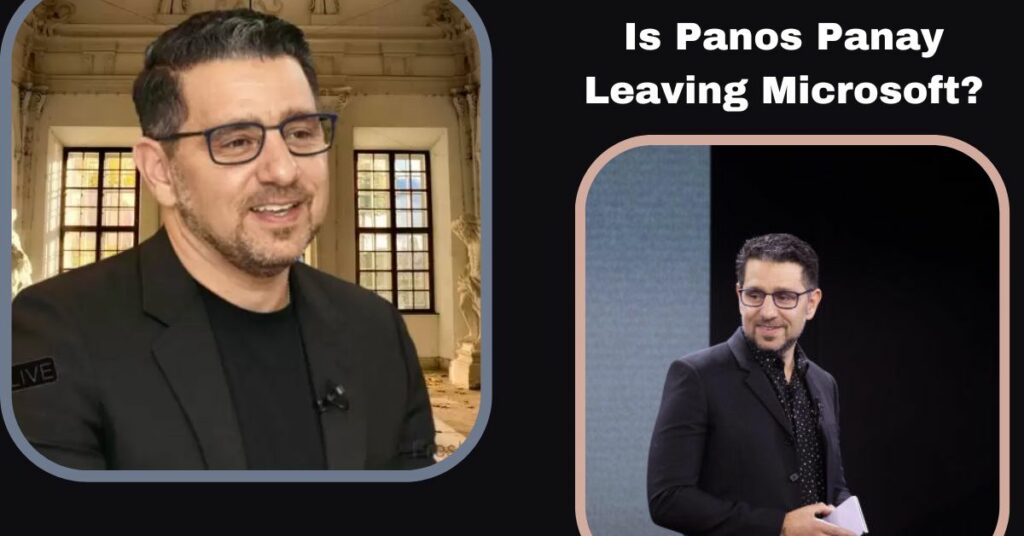 Is Panos Panay Leaving Microsoft?