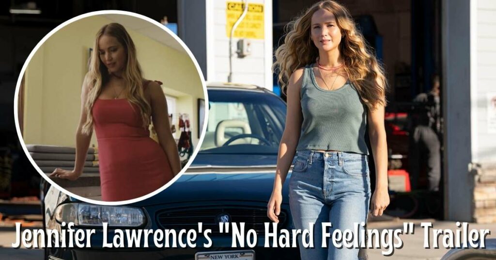 Jennifer Lawrence's No Hard Feelings Trailer