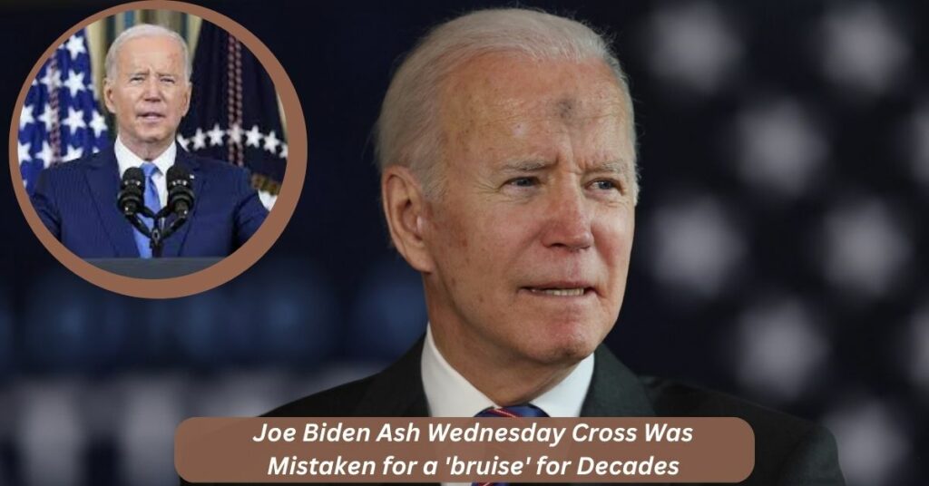 Joe Biden Ash Wednesday Cross Was Mistaken for a 'bruise' for Decades