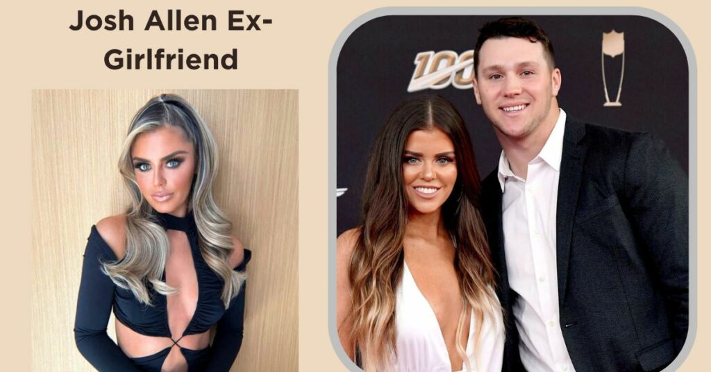 Josh Allen Ex-Girlfriend