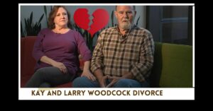 Kay and Larry Woodcock Divorce