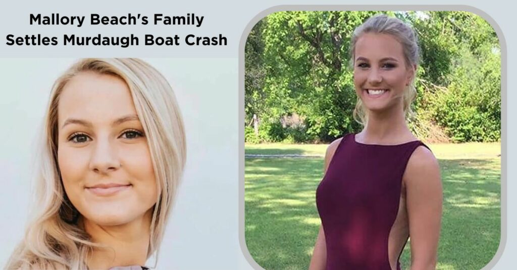 Mallory Beach's Family Settles Murdaugh Boat Crash