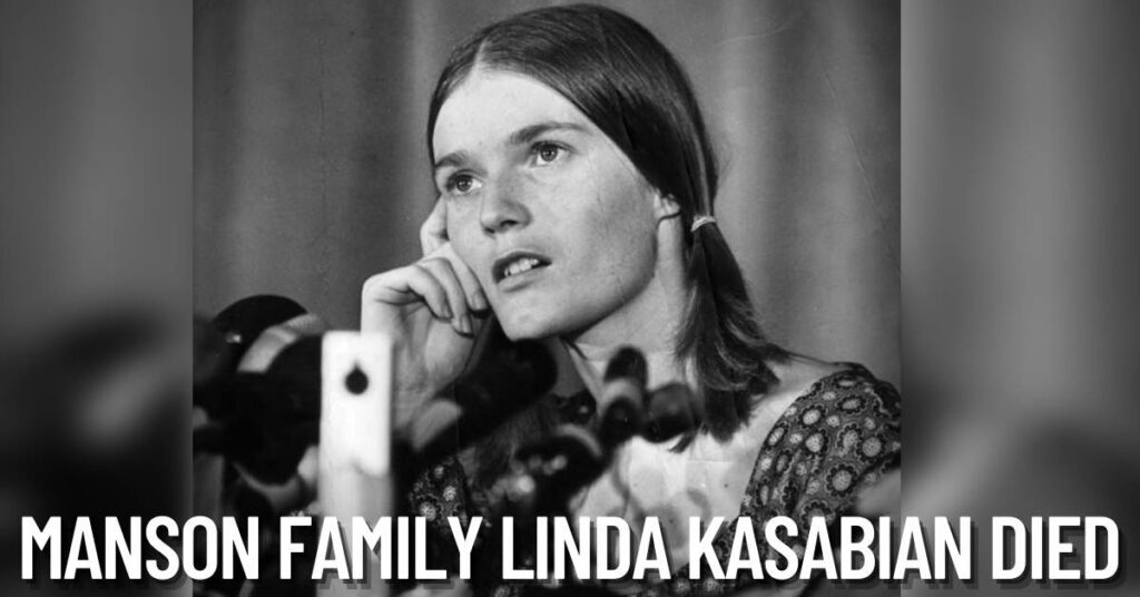 Manson Family Linda Kasabian Died