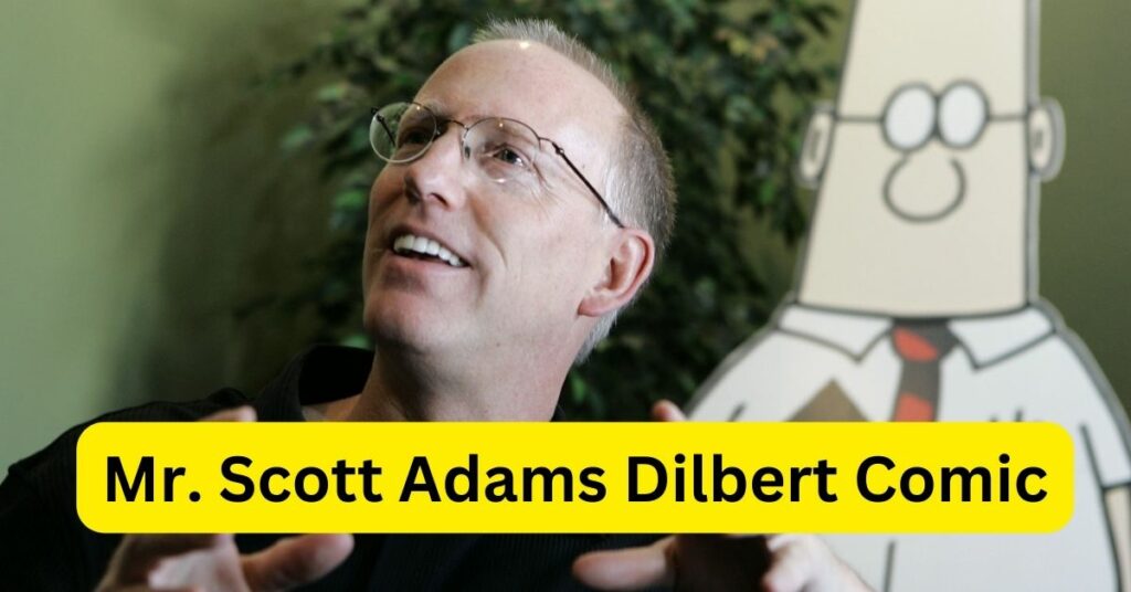 Mr. Scott Adams Dilbert Comic