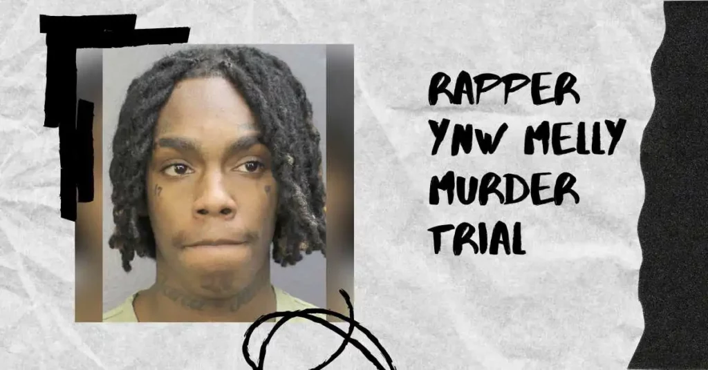 Rapper ynw melly murder trial