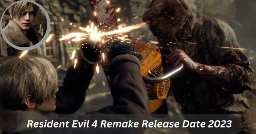Resident Evil 4 Remake Release Date 2023