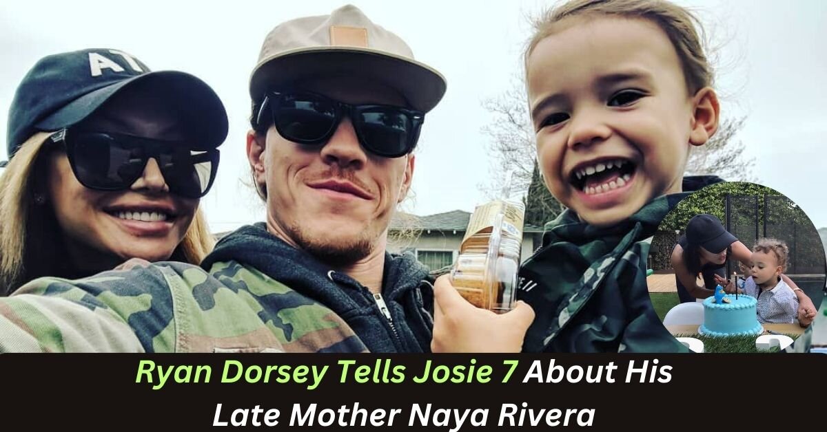 Ryan Dorsey Tells Josie 7 About His Late Mother Naya Rivera