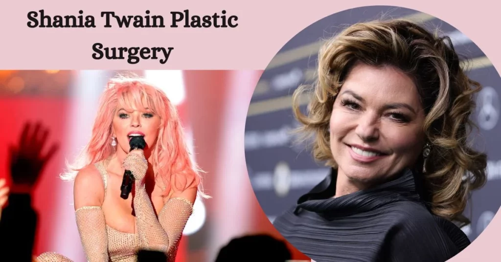 Shania Twain Plastic Surgery