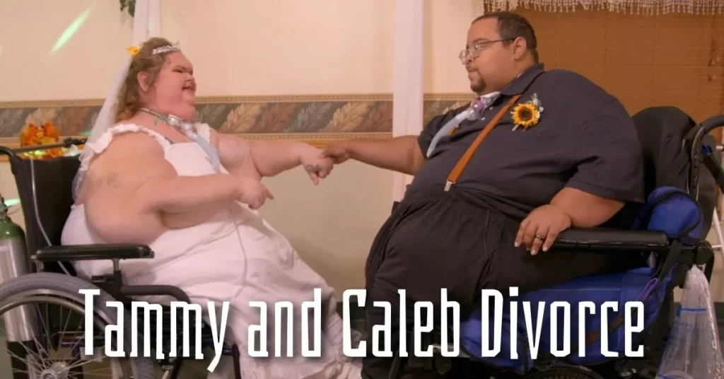 Tammy and Caleb Divorce