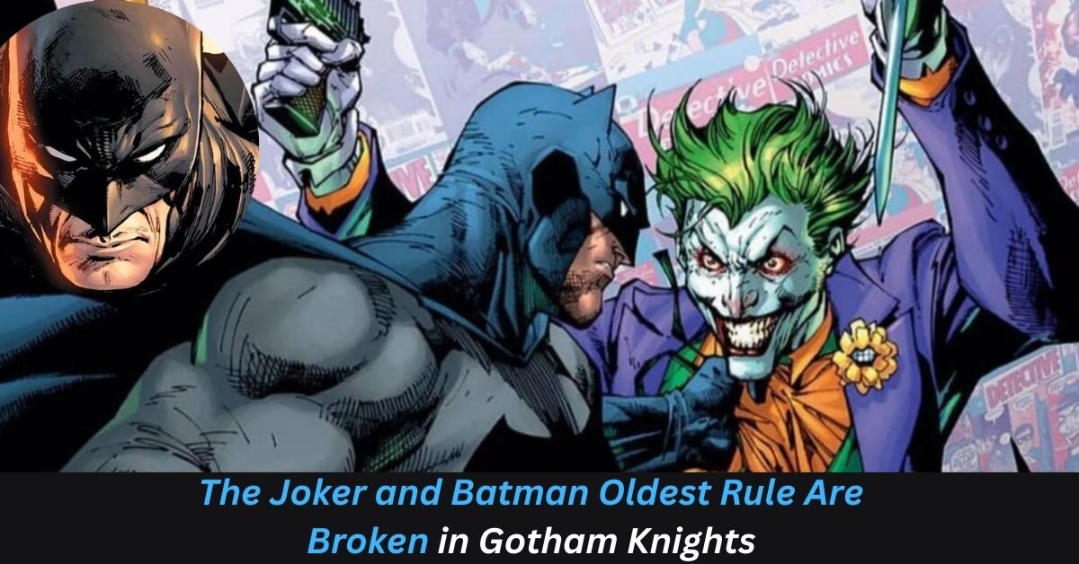 The Joker and Batman Oldest Rule Are Broken in Gotham Knights
