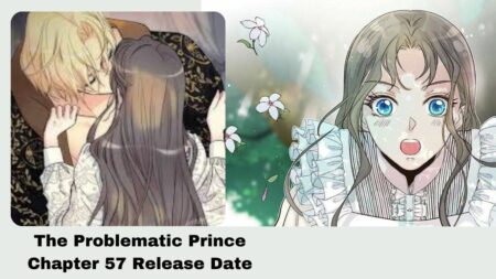 The Problematic Prince Chapter 57 Release Date