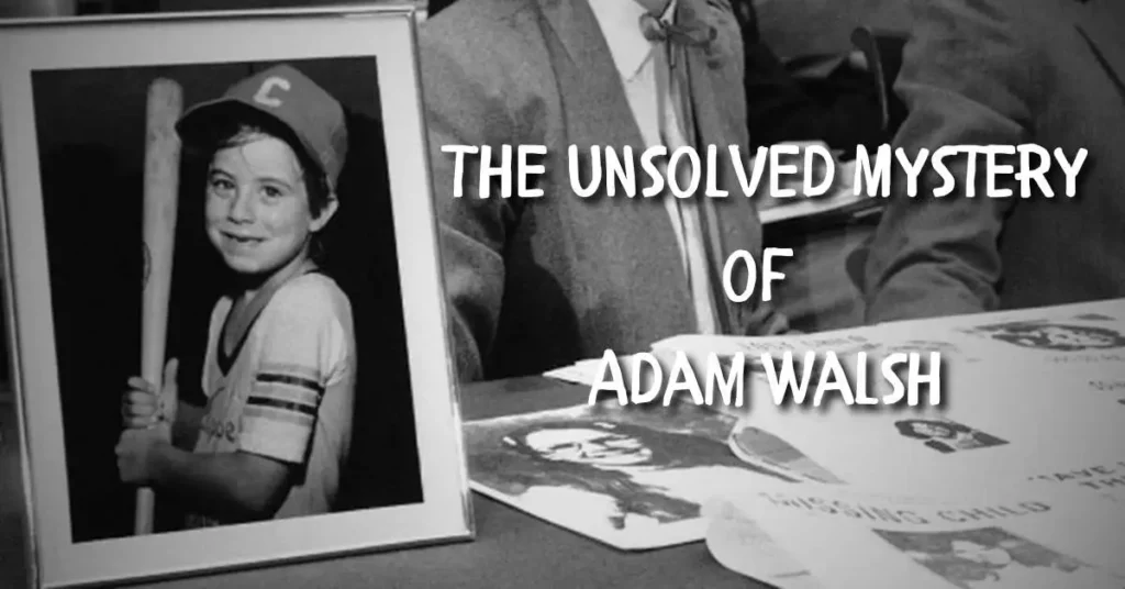 The Unsolved Mystery of Adam Walsh