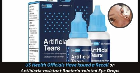 US Health Officials Have Issued a Recall on Antibiotic-resistant Bacteria-tainted Eye Drops