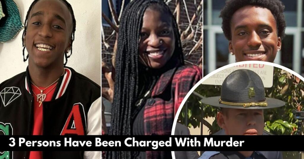 3 Persons Have Been Charged With Murder