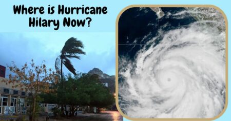 Where is Hurricane Hilary Now?