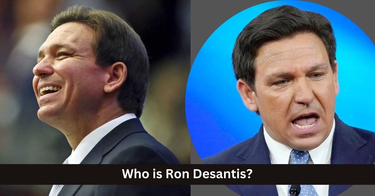 Who is Ron Desantis?