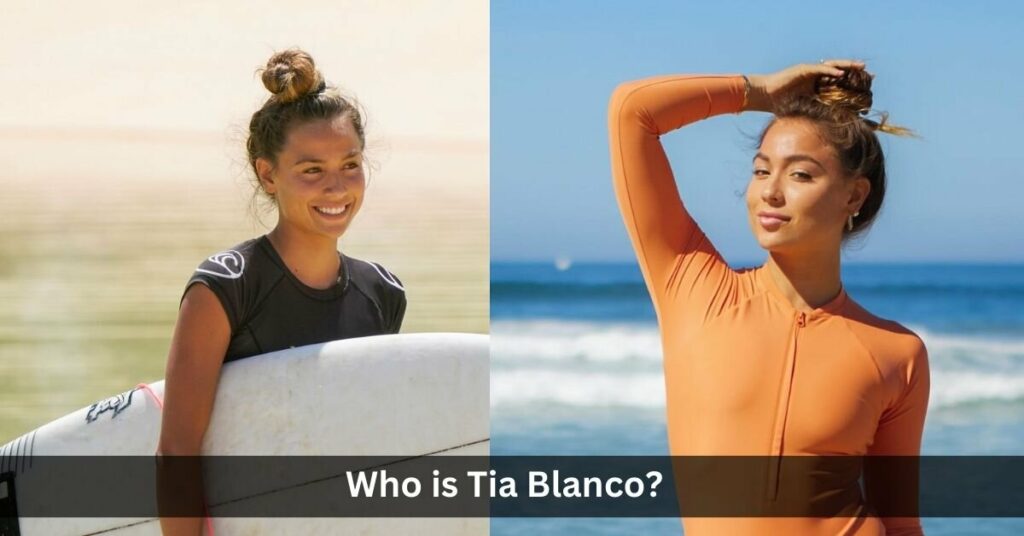 Who is Tia Blanco?