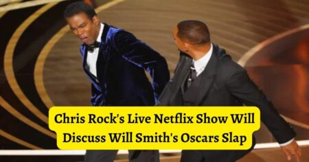 Chris Rock's Live Netflix Show Will Discuss Will Smith's Oscars Slap