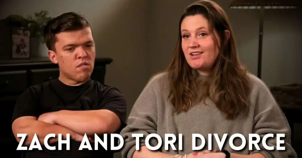 Zach and Tori Divorce